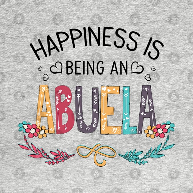 Happiness Is Being An Abuela Wildflowers Valentines Mothers Day by KIMIKA